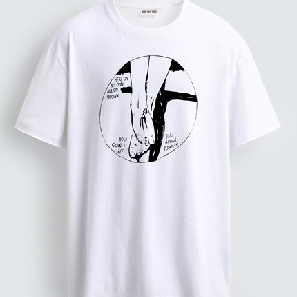Here On My Own All On My Own To be Alone Tonight How Good It Feels T-Shirt