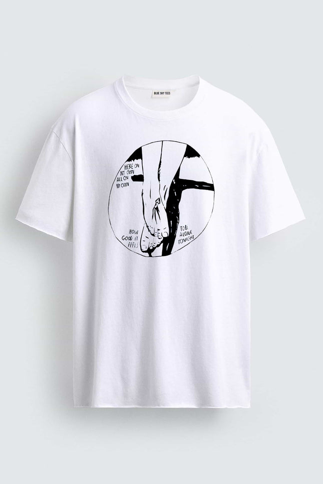 Here On My Own All On My Own To be Alone Tonight How Good It Feels T-Shirt