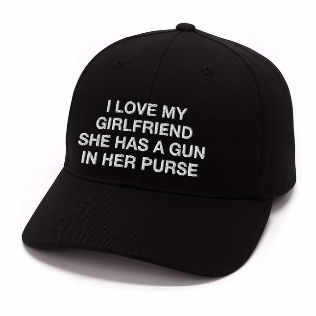 I Love My Girlfriend She Has A Gun In Her Purse Hat