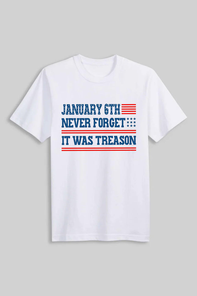 January 6th Never Forget It Was Treason Shirt