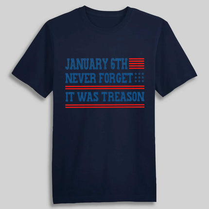January 6th Never Forget It Was Treason Shirt2