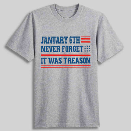 January 6th Never Forget It Was Treason Shirt3