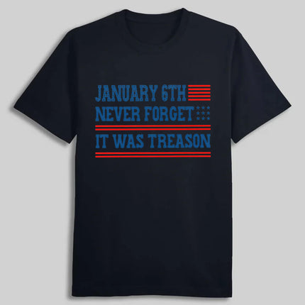 January 6th Never Forget It Was Treason Shirt4
