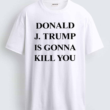 Jimmy Kimmel Donald J Trump Will Kill You Shirt1