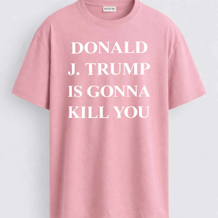 Jimmy Kimmel Donald J Trump Will Kill You Shirt5