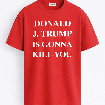 Jimmy Kimmel Donald J Trump Will Kill You Shirt