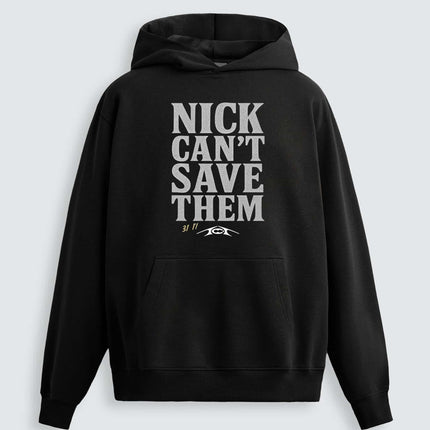 Nick Can't Save Them T-Shirt3