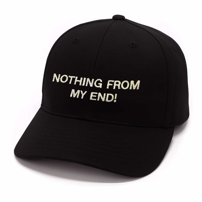 Nothing From My End Hat