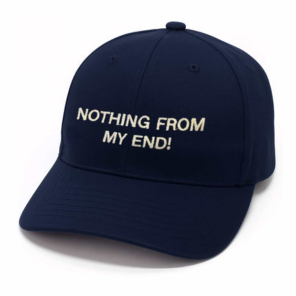 Nothing From My End Hat