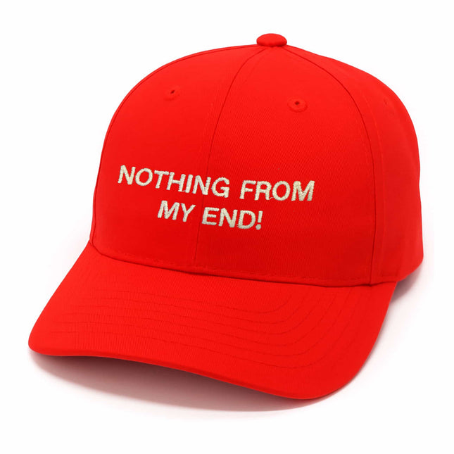 Nothing From My End Hat
