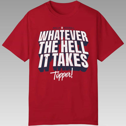 Phillies Whatever The Hell It Takes Topper Shirt