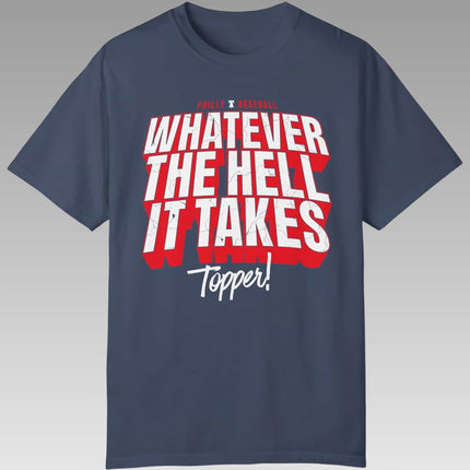 Phillies Whatever The Hell It Takes Topper Shirt1