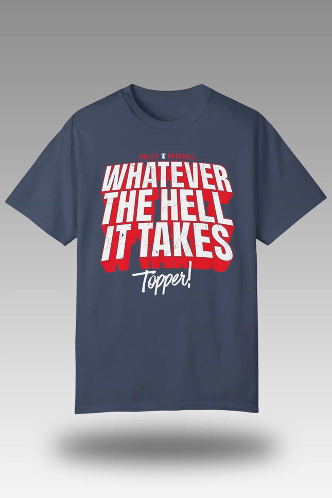 Phillies Whatever The Hell It Takes Topper Shirt1