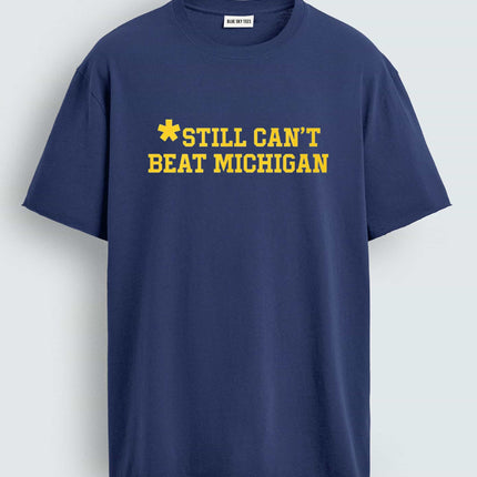 Still Can't Beat Michigan Shirt