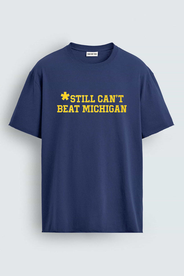 Still Can't Beat Michigan Shirt
