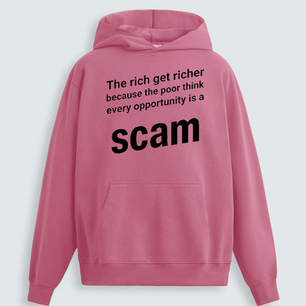 The Rich Get Richer Because The Poor Think Every Opportunity Is A Scam Shirt1