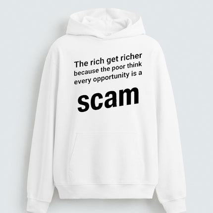 The Rich Get Richer Because The Poor Think Every Opportunity Is A Scam Shirt3